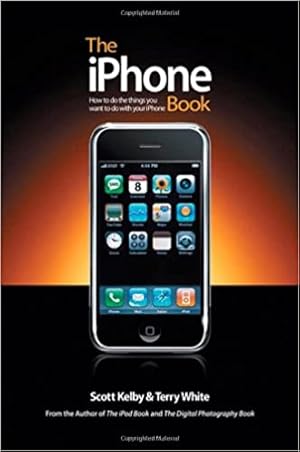 Seller image for The Iphone Book: How to Do the Things You Want to Do with Your Iphone (iPhone. for sale by unifachbuch e.K.