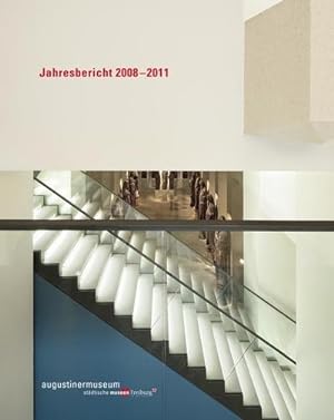 Bild des Verkufers fr Jahresbericht 2008-2011 [Broschiert] by Stdtischen Museen Freiburg - Augusti. zum Verkauf von unifachbuch e.K.