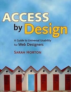 Imagen del vendedor de Access by Design: A Guide to Universal Usability for Web Designers by Horton,. a la venta por unifachbuch e.K.