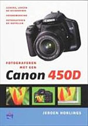 Imagen del vendedor de Fotograferen met een Canon 450D / druk 1 by Horlings, J. a la venta por unifachbuch e.K.