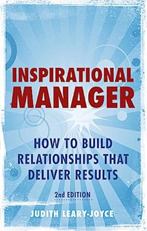 Bild des Verkufers fr Inspirational Manager: How to Build Relationships That Deliver Results by Lea. zum Verkauf von unifachbuch e.K.