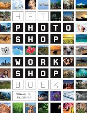 Seller image for Het Photoshop Workshop Boek / druk 1 [Taschenbuch] by Elzenga, Johan W. for sale by unifachbuch e.K.