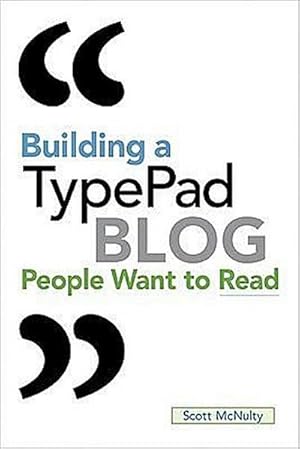 Bild des Verkufers fr Building a TypePad Blog People Want to Read [Taschenbuch] by McNulty, Scott zum Verkauf von unifachbuch e.K.