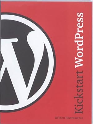 Imagen del vendedor de Kickstart WordPress / druk 1 [Broschiert] by Ravensbergen, Robbert a la venta por unifachbuch e.K.