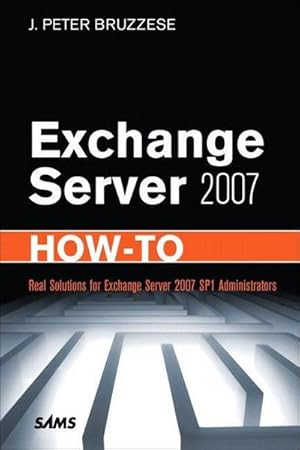 Imagen del vendedor de Exchange Server 2007 How-To [Taschenbuch] by Bruzzese, J. Peter a la venta por unifachbuch e.K.