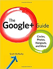 Bild des Verkufers fr The Google+ Guide: Circles, Photos, and Hangouts [Taschenbuch] by McNulty, Scott zum Verkauf von unifachbuch e.K.
