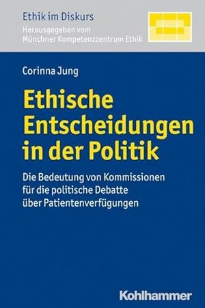 Seller image for Ethische Entscheidungen in der Politik: Die Bedeutung von Kommissionen fr di. for sale by unifachbuch e.K.
