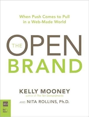 Imagen del vendedor de The Open Brand: When Push Comes to Pull in a Web-Made World (Voices That Matt. a la venta por unifachbuch e.K.