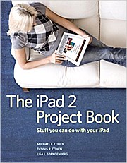 Bild des Verkufers fr The iPad 2 Project Book [Taschenbuch] by Cohen, Michael E.; Cohen, Dennis R.;. zum Verkauf von unifachbuch e.K.