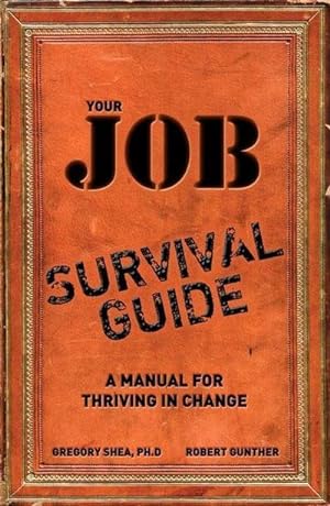 Image du vendeur pour Your Job Survival Guide: A Manual for Thriving in Change [Taschenbuch] by She. mis en vente par unifachbuch e.K.