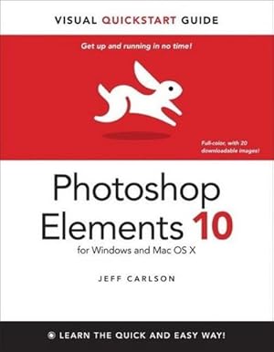 Bild des Verkufers fr Photoshop Elements 10 for Windows and Mac OS X: Visual Quickstart Guide (Visu. zum Verkauf von unifachbuch e.K.