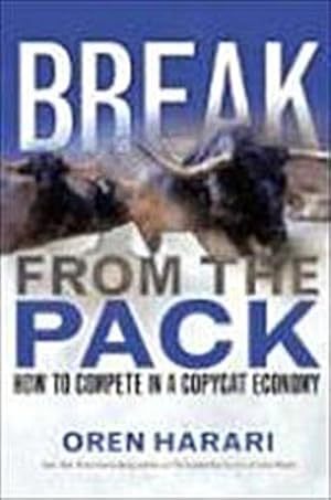 Seller image for Break from the Pack: How to Compete in a Copycat Economy by Harari, Oren for sale by unifachbuch e.K.