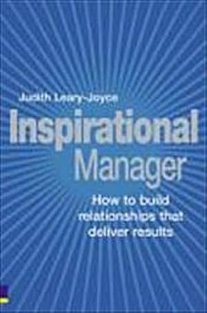 Imagen del vendedor de Inspirational Manager: How to Build Relationships That Deliver Results by Lea. a la venta por unifachbuch e.K.