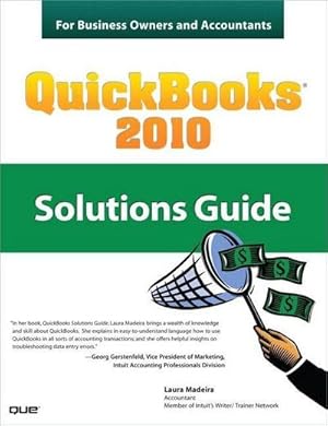 Image du vendeur pour QuickBooks 2010 Solutions Guide for Business Owners and Accountants by Madeir. mis en vente par unifachbuch e.K.