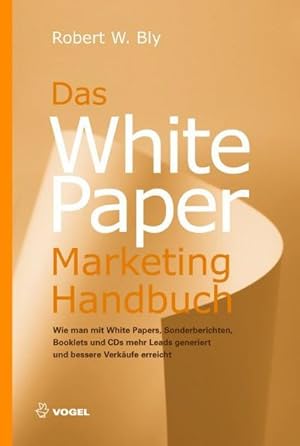 Bild des Verkufers fr Das White Paper Marketing Handbuch zum Verkauf von unifachbuch e.K.