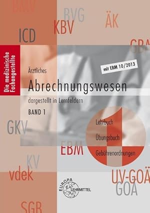 Bild des Verkufers fr rztliches Abrechnungswesen dargestellt in Lernfeldern Band 1 zum Verkauf von unifachbuch e.K.