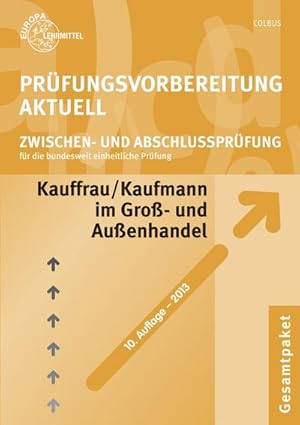 Bild des Verkufers fr Prfungsvorbereitung aktuell - Kauffrau/Kaufmann im Gro- und Auenhandel: Zwischen- und Abschlussprfung, Gesamtpaket zum Verkauf von unifachbuch e.K.