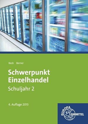 Imagen del vendedor de Schwerpunkt Einzelhandel Schuljahr 2 - Lernfelder 6, 7, 12, 13, 16: Lehrbuch a la venta por unifachbuch e.K.