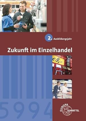Imagen del vendedor de Zukunft im Einzelhandel 2. Ausbildungsjahr: Lehrbuch a la venta por unifachbuch e.K.
