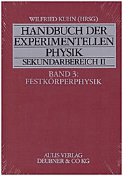 Seller image for Handbuch der experimentellen Physik. Sekundarstufe II. Ausbildung - Unterricht - Fortbildung: Handbuch der experimentellen Physik Sekundarbereich II, Bd.3, Festkrperphysik for sale by unifachbuch e.K.