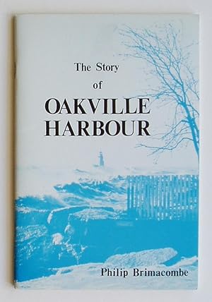 Seller image for The Story of Oakville Harbour for sale by Summerhill Books