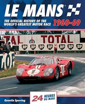 Seller image for Le Mans 1960-69 : The Official History of the World's Greatest Motor Race for sale by GreatBookPrices