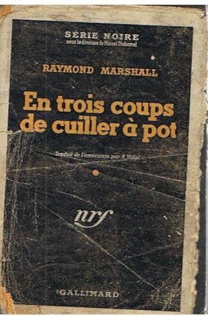 En trois coups de cuiller à pot