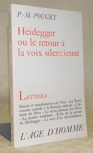 Imagen del vendedor de Heidegger ou le retour  la voix silencieuse.Collection Lettera. a la venta por Bouquinerie du Varis