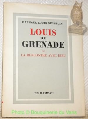 Immagine del venditore per Louis de Grenade ou la rencontre avec Dieu. venduto da Bouquinerie du Varis