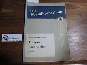 Immagine del venditore per Die Abendhochschule: Francais pour Adultes, Tome 1 venduto da Antiquariat im Kaiserviertel | Wimbauer Buchversand