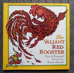 THE VALIANT RED ROOSTER. A STORY FROM HUNGARY.