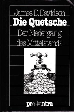 Seller image for Die Quetsche. Der Niedergang des Mittelstands. for sale by Versandantiquariat Dr. Uwe Hanisch