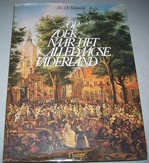 Seller image for Op Zoek Naar Het Alledaagse Vaderland for sale by Easy Chair Books