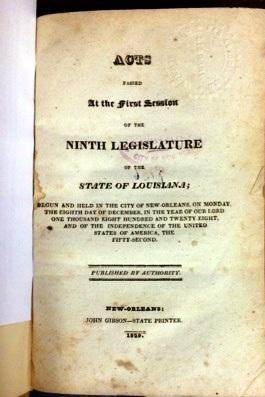 ACTS PASSED AT THE FIRST SESSION OF THE NINTH LEGISLATURE OF THE STATE OF LOUISIANA; BEGUN AND HE...