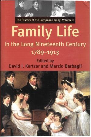 Seller image for Family Life in the Nineteenth Century, 1789-1913: The History of the European family: Volume 2 for sale by Works on Paper