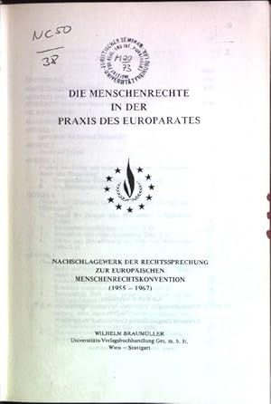 Die Menschenrechte in der Praxis des Europarates: Nachschlagewerk der Rechtssprechung zur europ. ...