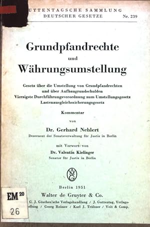 Grundpfandrechte und Währungsumstellung; Guttentagsche Sammlung deutscher Gesetze, Nr. 239;