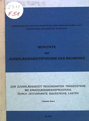 Bild des Verkufers fr Zur Zuverlssigkeit redundanter Tragsysteme bei Ermdungsbeanspruchung durch zeitvariante Gauss'sche Lasten; Berichte zur Zuverlssigkeit der Bauwerke, Band 82; zum Verkauf von books4less (Versandantiquariat Petra Gros GmbH & Co. KG)