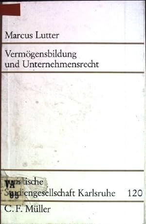 Bild des Verkufers fr Vermgensbildung und Unternehmensrecht Juristische Studiengesellschaft Karlsruhe; 120 zum Verkauf von books4less (Versandantiquariat Petra Gros GmbH & Co. KG)