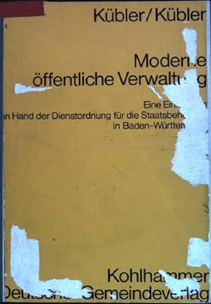 Seller image for Moderne ffentliche Verwaltung: eine Einfhrung an Hand der Dienstordnung fr die Staatsbehrden in Baden-Wrttemberg. for sale by books4less (Versandantiquariat Petra Gros GmbH & Co. KG)