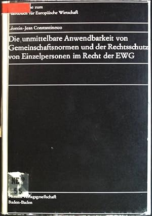 Image du vendeur pour Die unmittelbare Anwendbarkeit von Gemeinschaftsnormen und der Rechtsschutz von Einzelpersonen im Recht der EWG Schriftenreihe zum Handbuch fr Europische Wirtschaft; 40 mis en vente par books4less (Versandantiquariat Petra Gros GmbH & Co. KG)