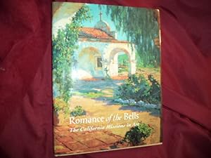 Seller image for Romance of the Bells. The California Missions in Art. for sale by BookMine