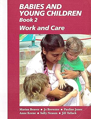 Immagine del venditore per Babies And Young Children : Work And Care : Book 2 : venduto da Sapphire Books