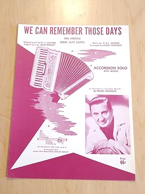 Seller image for We Can Remember Those Days ( Na Mostu ) ( Zwei Alte Leute ), Accordion Solo With Words for sale by Bradley Ross Books