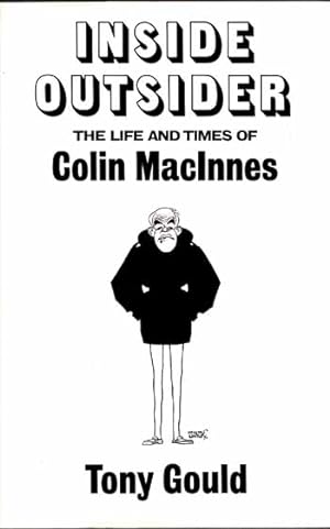 Seller image for Inside Outsider: The Life and Times of Colin MacInnes for sale by Adelaide Booksellers