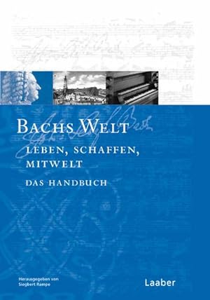 Bild des Verkufers fr Bachs-Handbuch 7. Bachs Welt. Welt. Bilder - Texte - Dokumente zum Verkauf von AHA-BUCH GmbH