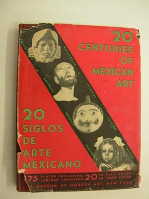 Seller image for Twenty Centuries of Mexican Art / Veinte Siglos de Arte Mexicano [Dust jacket title: 20 Centuries of Mexican Art / 20 Siglos de arte Mexicano] for sale by Black and Read Books, Music & Games