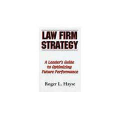 Seller image for Law Firm Strategy A Leader's Guide to Optimizing Future Performance for sale by Mahler Books