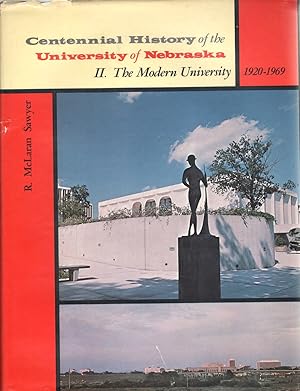 Imagen del vendedor de Centennial History of the University of Nebraska II the Modern University 1920-1969 a la venta por Jonathan Grobe Books