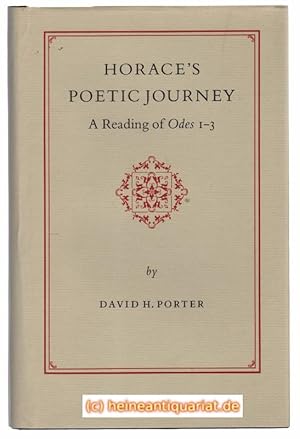 Horace's Poetic Journey. A Reading of Odes 1 - 3.